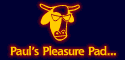 Paul's Pleasure Pad...